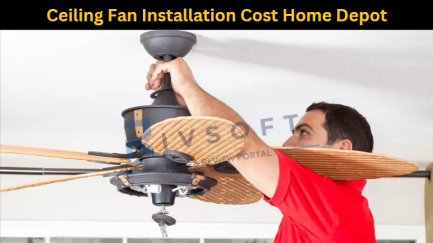 Ceiling Fan Installation Cost Home Depot