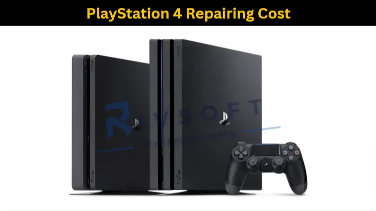 PlayStation 4 Repairing Cost
