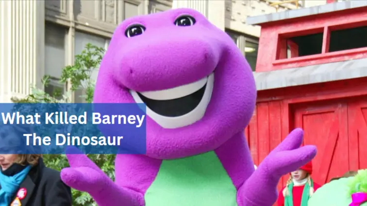 What Killed Barney The Dinosaur