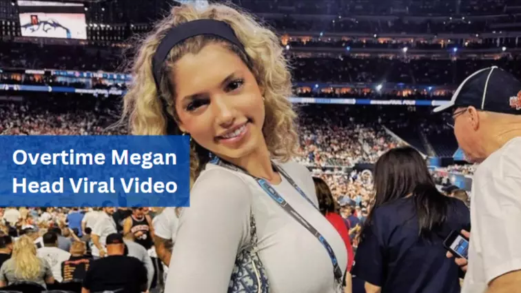 Overtime Megan Head Viral Video