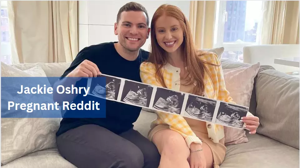 Jackie Oshry Pregnant Reddit