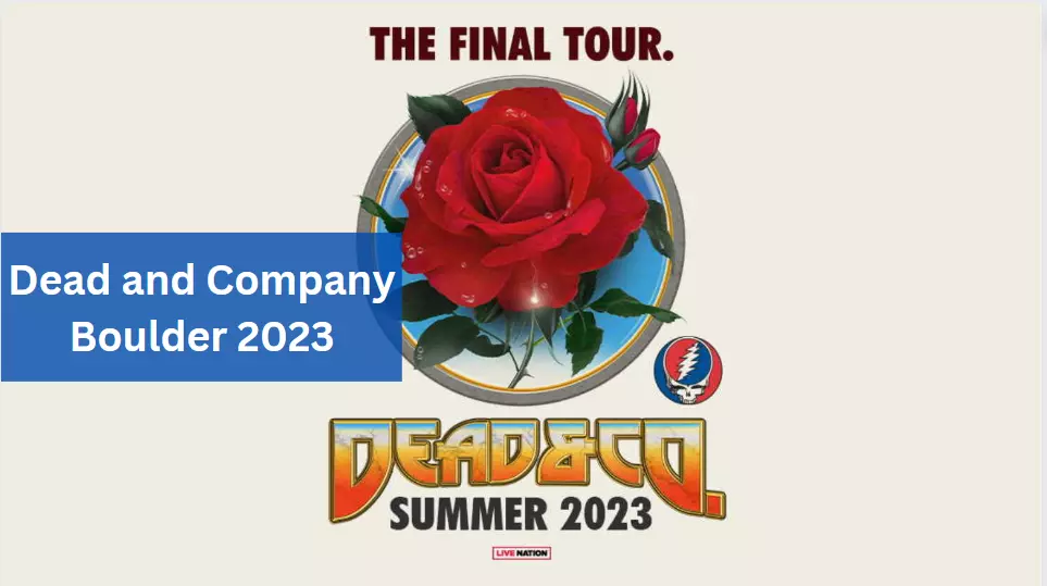 Dead and Company Boulder 2023