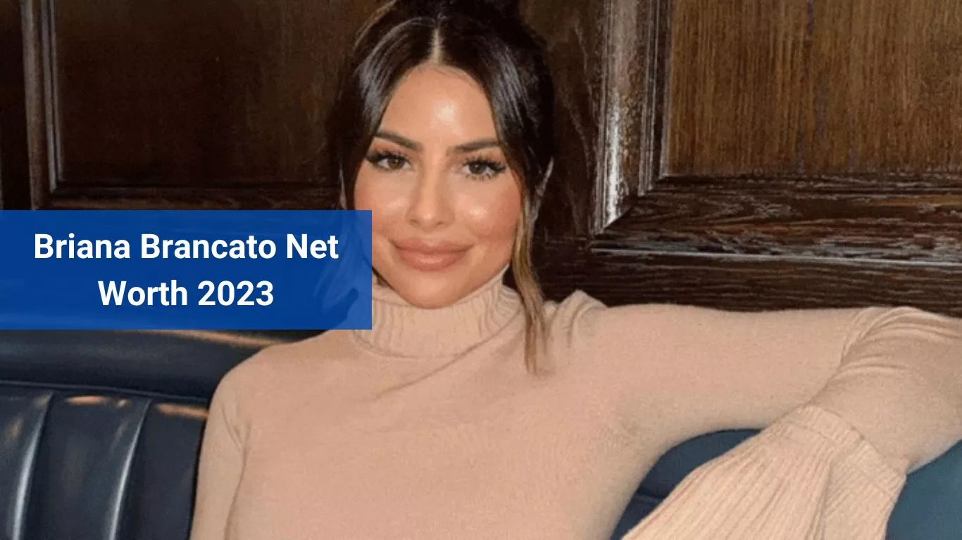 Briana Brancato Net Worth 2023